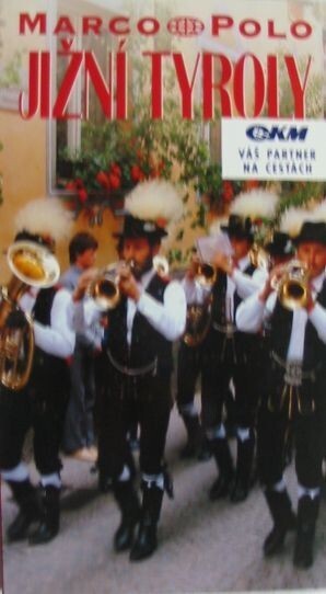 Jižní Tyroly : průvodce na cesty s osvědčenými tipy
