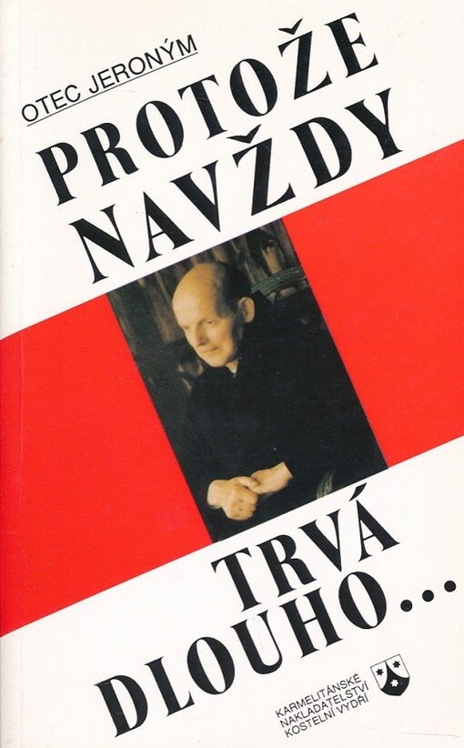 Protože navždy trvá dlouho...