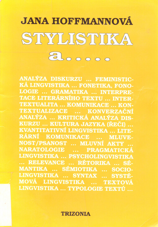 Stylistika a-- : současná situace stylistiky