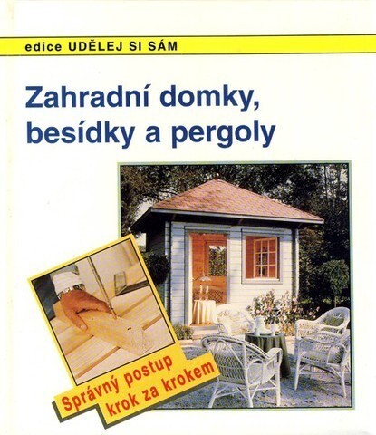 Zahradní domky, besídky a pergoly