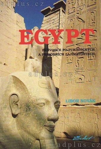 Egypt : průvodce po turistických a přírodních zajímavostech