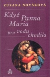 Když panna Maria pro vodu chodila