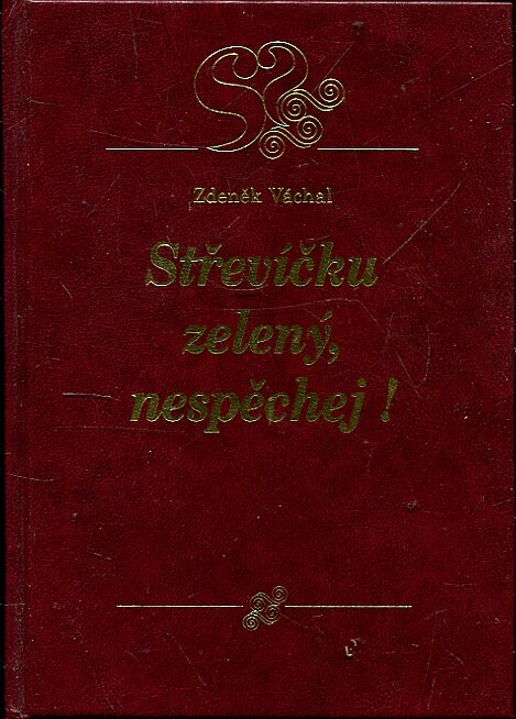 Střevíčku zelený, nespěchej!