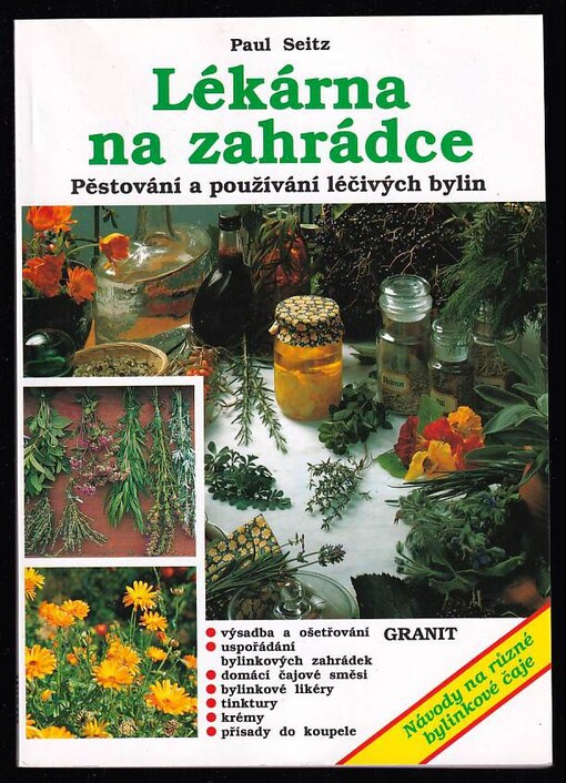 Lékárna na zahrádce : pěstování a používání léčivých bylin