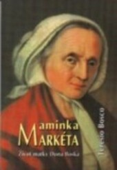 Maminka Markéta : život matky Dona Boska.