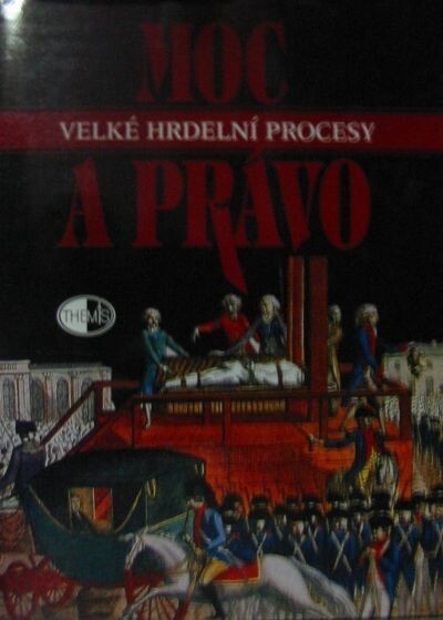 Moc a právo : velké hrdelní procesy