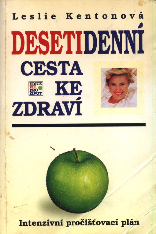 Desetidenní cesta ke zdraví : [intenzívní pročišťovací plán]