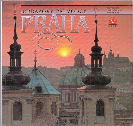 Praha : obrazový průvodce