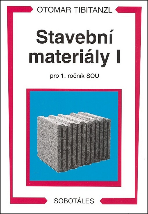Stavební materiály I pro střední odborná učiliště, 2., přeprac. vyd.
