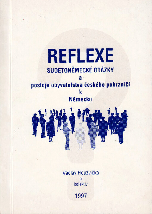 Reflexe sudetoněmecké otázky a postoje obyvatelstva českého pohraničí k Německu