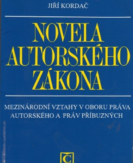 Novela autorského zákona: mezinárodní vztahy v oboru práva autorského a práv příbuzných