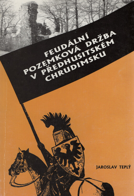 Feudální pozemková držba v předhusitském Chrudimsku