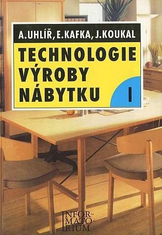 Technologie výroby nábytku I : pro 2. ročník studijního oboru Nábytkářství