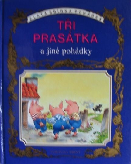Tři prasátka a jiné pohádky