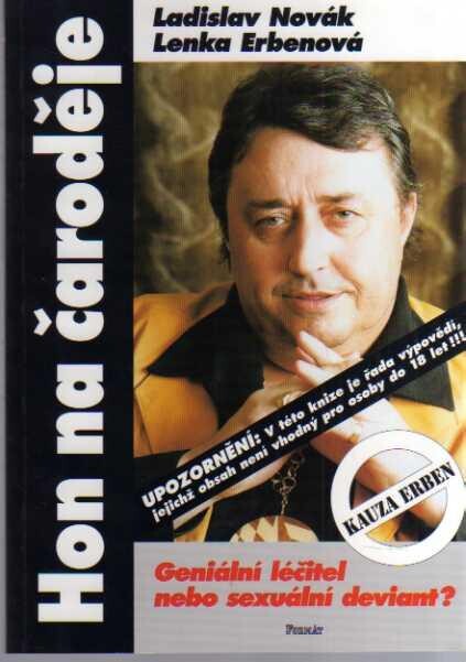 Hon na čaroděje : kauza léčitele Erbena ve světle nových důkazů