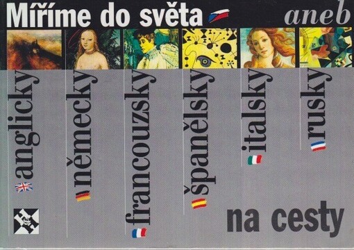 Míříme do světa, aneb, Anglicky, německy, francouzsky, španělsky, italsky, rusky - na cesty