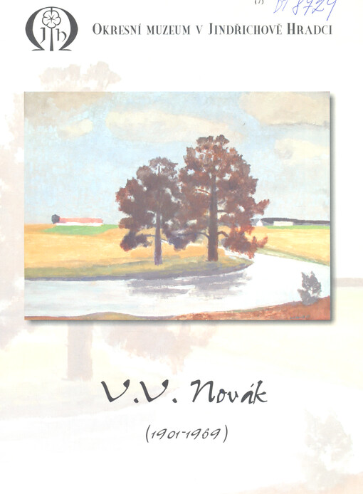 V.V. Novák :(1901-1969) : výstava ke 100. výročí narození Václava Vojtěcha Nováka, 14. června - 26. srpna 2001, Okresní muzeum v Jindřichově Hradci