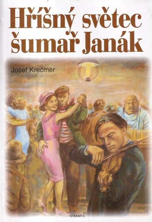 Hříšný světec šumař Janák