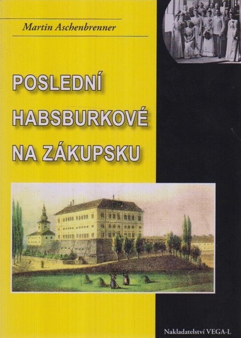 Poslední Habsburkové na Zákupsku