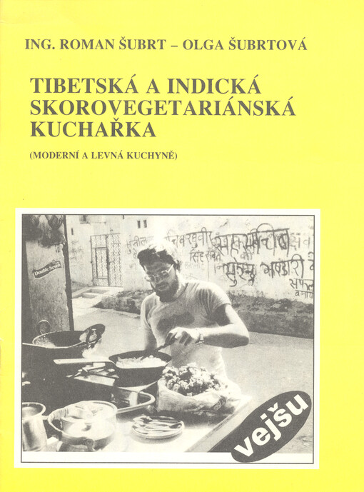 Tibetská a indická skorovegetariánská kuchařka : moderní a levná kuchyně