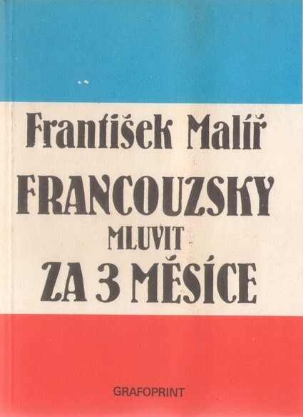 Francouzsky mluvit za 3 měsíce