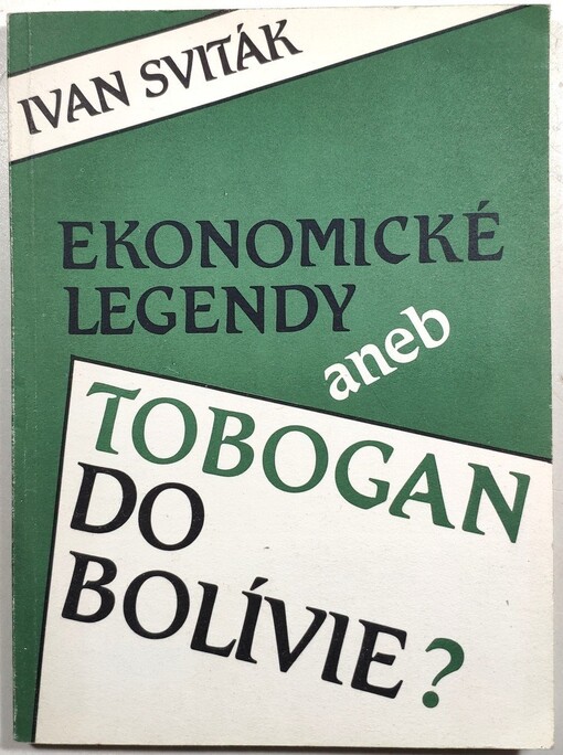Ekonomické legendy aneb Tobogan do Bolívie?