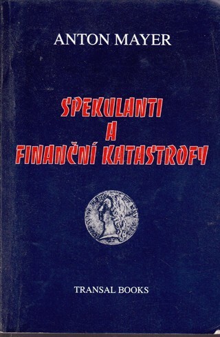 Spekulanti a finanční katastrofy