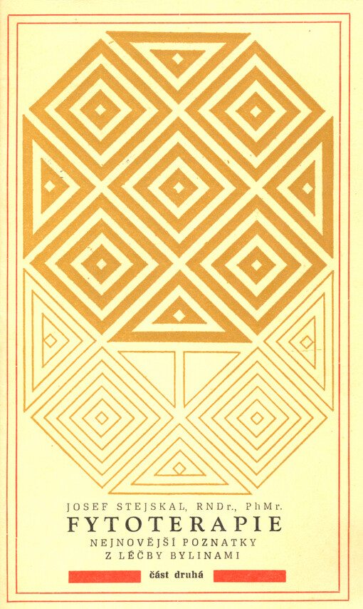 Fytoterapie : nejnovější poznatky z léčby bylinami. Část 2.