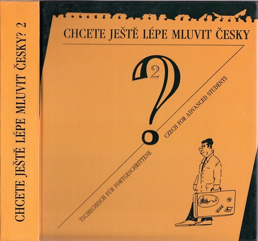Chcete ještě lépe mluvit česky? = Wollen Sie noch besser Tschechisch sprechen? : (tschechisch für fortgeschrichttene) = Do you want to speak even better Czech? : (Czech for advanced students)