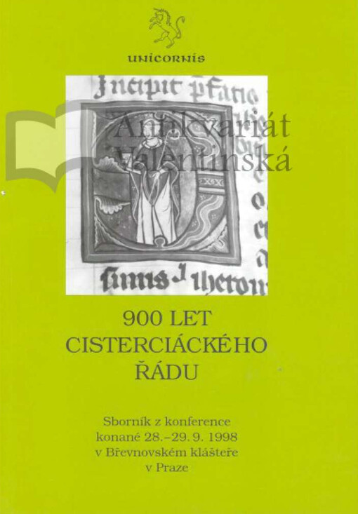 900 let cisterciáckého řádu: sborník z konference konané 28.-29.9. 1998 v Břevnovském klášteře v Praze