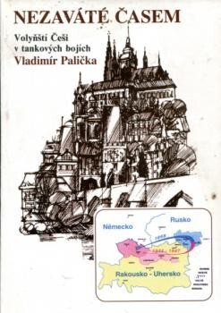 Nezaváté časem : volyňští Češi v tankových bojích