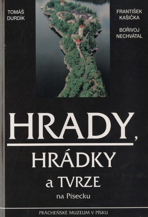 Hrady, hrádky a tvrze na Písecku