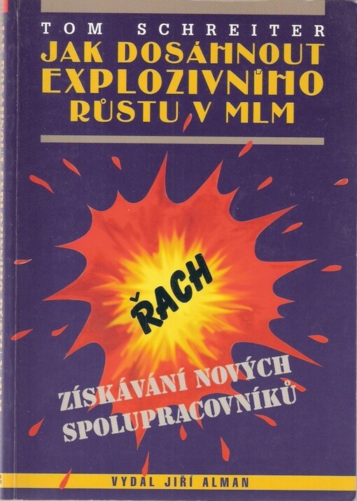 Jak dosáhnout explozivního růstu v MLM : získávání nových spolupracovníků