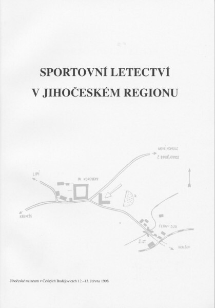Sportovní letectví v jihočeském regionu : sborník příspěvků z odborného semináře konaného v Jihočeském muzeu v Českých Budějovicích 12.-13. června 1998