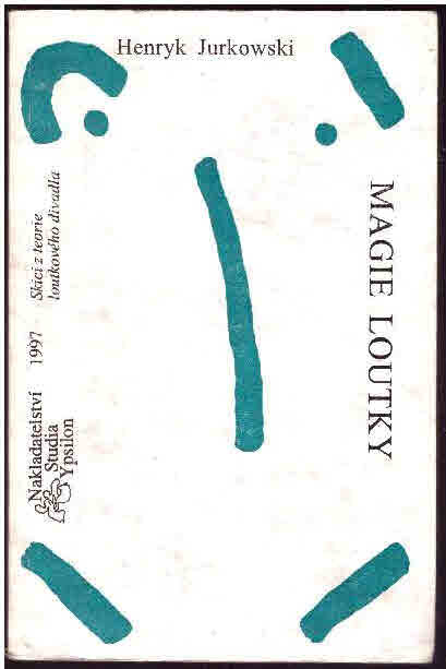 Magie loutky: skici z teorie loutkového divadla