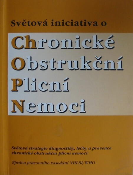 Světová iniciativa o chronické obstrukční plicní nemoci : světová strategie diagnostiky, léčby a prevence chronické obstrukční plicní nemoci : zpráva pracovního zasedání NHLBI/WHO