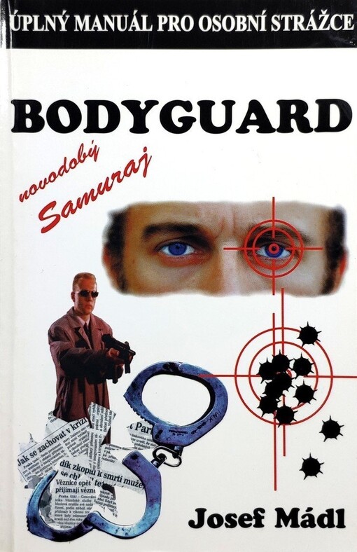 Bodyguard : úplný manuál pro osobní strážce