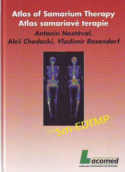 Atlas samariové terapie : paliativní analgetická terapie generalizace metastatického procesu skeletu /