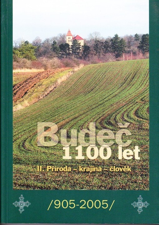 Budeč 1100 let : (905-2005). II., Příroda - krajina - člověk