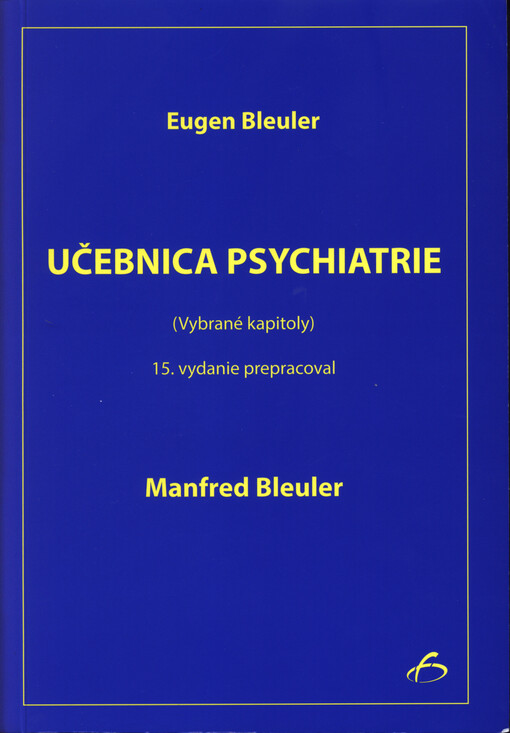 Učebnica psychiatrie : vybrané kapitoly.
