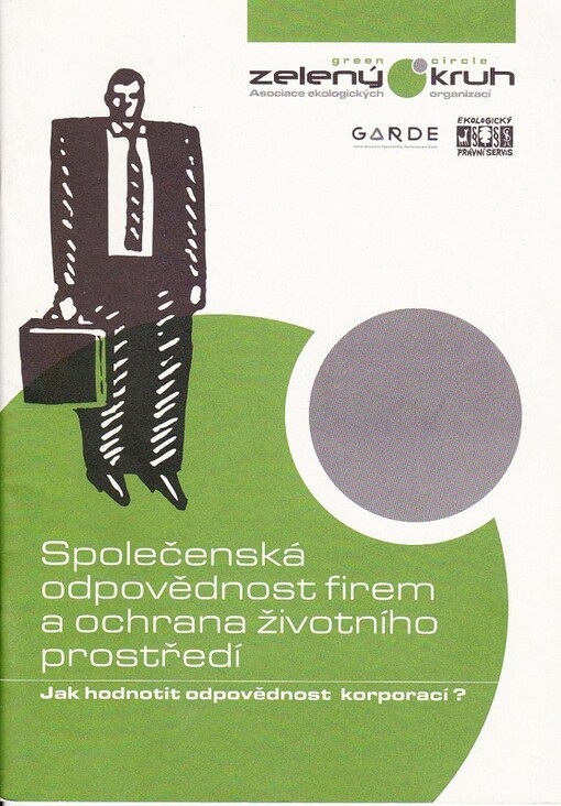 Společenská odpovědnost firem a ochrana životního prostředí : jak hodnotit odpovědnost korporací?