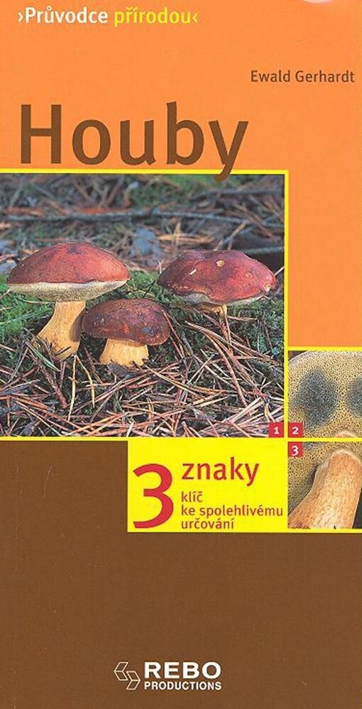 Houby : klíč ke spolehlivému určování - 3 znaky, 3. vyd.