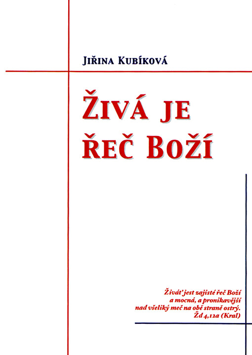 Živá je řeč Boží : (sborník příkladů o platnosti Božího slova)