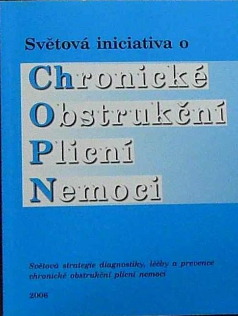 Světová iniciativa o chronické obstrukční plicní nemoci : světová strategie diagnostiky, léčby a prevence chronické obstrukční plicní nemoci