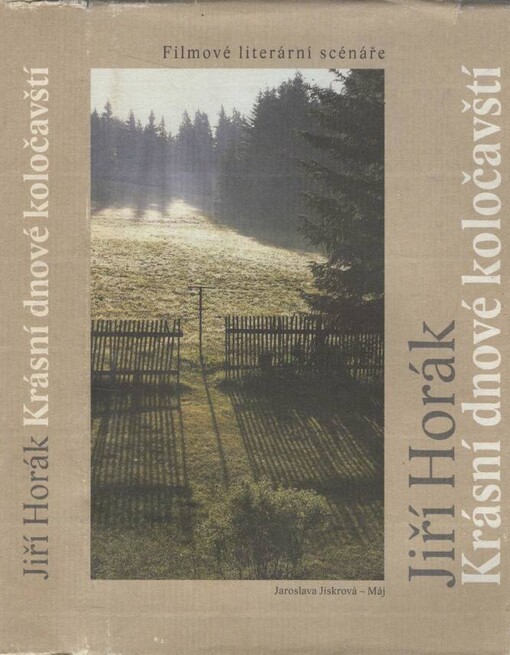 Krásní dnové koločavští : filmové literární scénáře