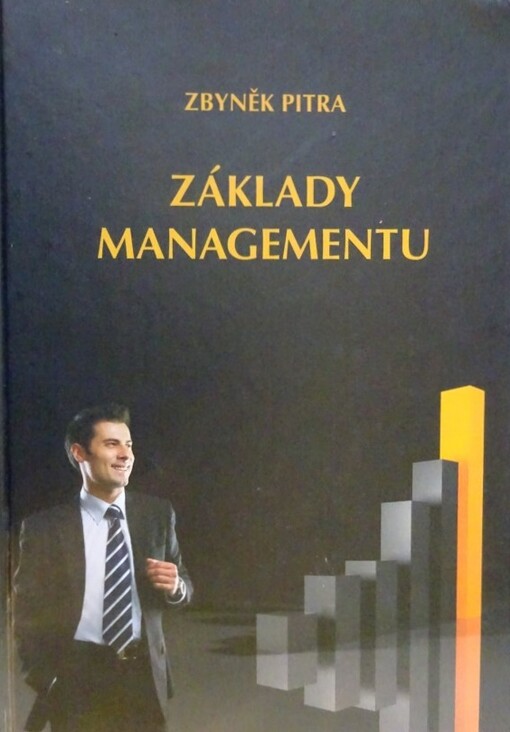 Základy managementu :(management organizací v globálním světě počátku 21. století)