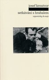 Setkávání s Bohumilem Hrabalem