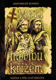 Mezi modlou a křížem