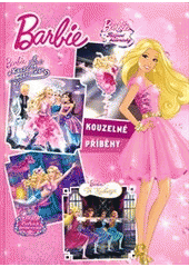 Barbie : kouzelné příběhy  (odkaz v elektronickém katalogu)