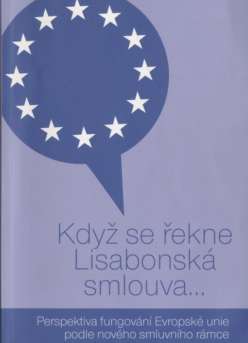 Když se řekne Lisabonská smlouva--: perspektiva fungování Evropské unie podle nového smluvního rámce